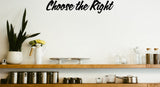 Choose the Right Style 12 Vinyl Wall Car Window Decal - Fusion Decals