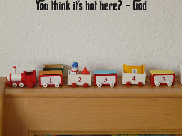 You think its hot here? - God Style 27 Vinyl Wall Car Window Decal - Fusion Decals