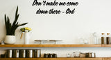 Dont make me come down there - God Style 12 Vinyl Wall Car Window Decal - Fusion Decals