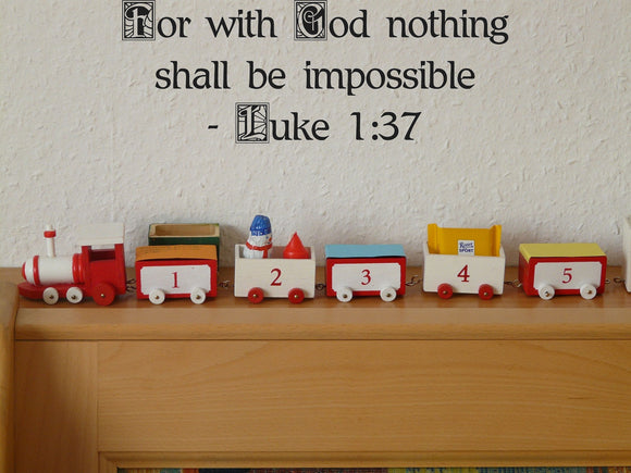 For with God nothing shall be impossible - Luke 1:37 Style 21 Vinyl Wall Car Window Decal - Fusion Decals