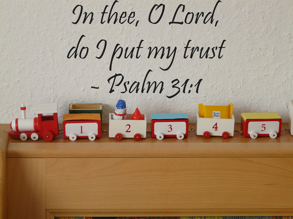 In thee, O Lord, do I put my trust - Psalm 31:1 Style 13 Vinyl Wall Car Window Decal - Fusion Decals