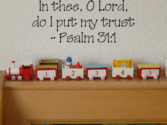 In thee, O Lord, do I put my trust - Psalm 31:1 Style 23 Vinyl Wall Car Window Decal - Fusion Decals