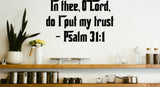 In thee, O Lord, do I put my trust - Psalm 31:1 Style 27 Vinyl Wall Car Window Decal - Fusion Decals