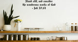 Stand still, and consider the wonderous works of God- Job 37:14 Style 11 Vinyl Wall Car Window Decal - Fusion Decals