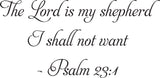 The Lord is my shepherd I shall not want - Psalm 23:1 Style 01 Vinyl Wall Car Window Decal - Fusion Decals