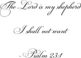 The Lord is my shepherd I shall not want - Psalm 23:1 Style 06 Vinyl Wall Car Window Decal - Fusion Decals