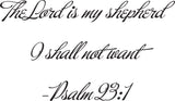 The Lord is my shepherd I shall not want - Psalm 23:1 Style 07 Vinyl Wall Car Window Decal - Fusion Decals