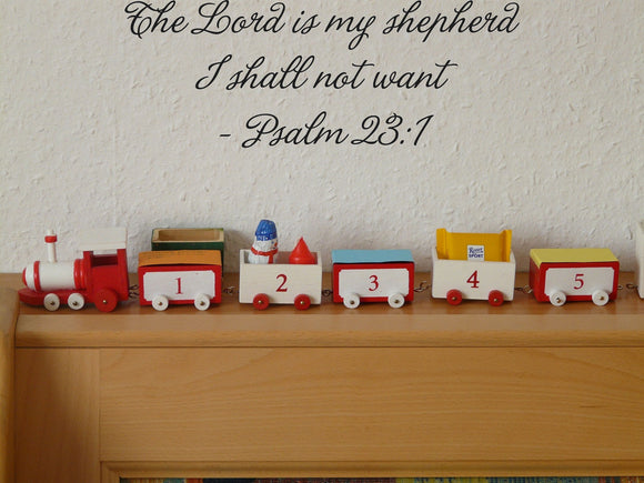 The Lord is my shepherd I shall not want - Psalm 23:1 Style 09 Vinyl Wall Car Window Decal - Fusion Decals