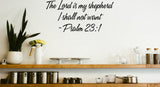 The Lord is my shepherd I shall not want - Psalm 23:1 Style 15 Vinyl Wall Car Window Decal - Fusion Decals