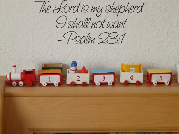 The Lord is my shepherd I shall not want - Psalm 23:1 Style 19 Vinyl Wall Car Window Decal - Fusion Decals