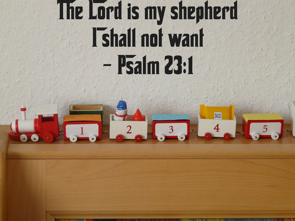 The Lord is my shepherd I shall not want - Psalm 23:1 Style 26 Vinyl Wall Car Window Decal - Fusion Decals