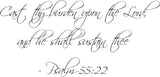 Cast thy burden upon the Lord, and he shall sustain thee - Psalm 55:22 Style 02 Vinyl Wall Car Window Decal - Fusion Decals