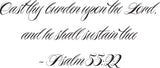 Cast thy burden upon the Lord, and he shall sustain thee - Psalm 55:22 Style 03 Vinyl Wall Car Window Decal - Fusion Decals