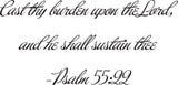 Cast thy burden upon the Lord, and he shall sustain thee - Psalm 55:22 Style 07 Vinyl Wall Car Window Decal - Fusion Decals