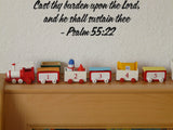 Cast thy burden upon the Lord, and he shall sustain thee - Psalm 55:22 Style 12 Vinyl Wall Car Window Decal - Fusion Decals