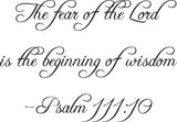 The fear of the Lord is the beginning of wisdom - Psalm 111:10 Style 04 Vinyl Wall Car Window Decal - Fusion Decals