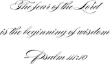 The fear of the Lord is the beginning of wisdom - Psalm 111:10 Style 05 Vinyl Wall Car Window Decal - Fusion Decals