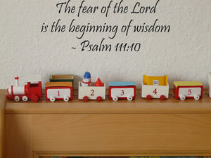 The fear of the Lord is the beginning of wisdom - Psalm 111:10 Style 13 Vinyl Wall Car Window Decal - Fusion Decals