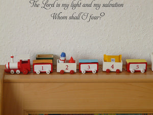 The Lord is my light and my salvation Whom shall I fear? Style 01 Vinyl Wall Car Window Decal - Fusion Decals