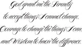 God grant me the Serenity to accept things I cannot change, Courage to change the things I can, and Wisdom to know the difference. Style 03 Vinyl Wall Car Window Decal - Fusion Decals