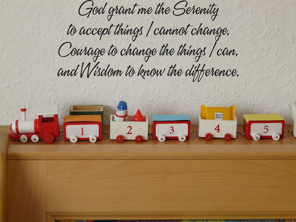God grant me the Serenity to accept things I cannot change, Courage to change the things I can, and Wisdom to know the difference. Style 15 Vinyl Wall Car Window Decal - Fusion Decals