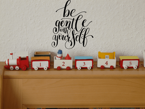 Be gentle with yourself Vinyl Wall Car Window Decal - Fusion Decals