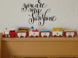 you are my sunshine Vinyl Wall Car Window Decal - Fusion Decals