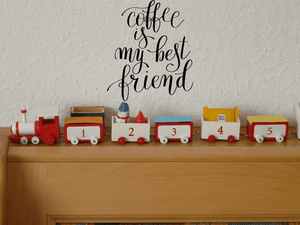 Coffee is my best friend Vinyl Wall Car Window Decal - Fusion Decals