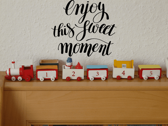 Enjoy this sweet moment Vinyl Wall Car Window Decal - Fusion Decals