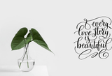 Every love story is beautiful Vinyl Wall Car Window Decal - Fusion Decals