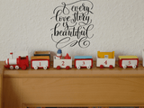Every love story is beautiful Vinyl Wall Car Window Decal - Fusion Decals