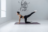 Hello my love Vinyl Wall Car Window Decal - Fusion Decals