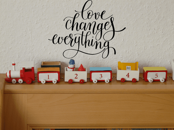 Love changes everything Vinyl Wall Car Window Decal - Fusion Decals