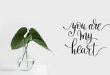 You are my heart Vinyl Wall Car Window Decal - Fusion Decals
