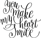You make my heart smile Vinyl Wall Car Window Decal - Fusion Decals