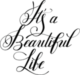 It's a Beautiful Life Vinyl Wall Car Window Decal - Fusion Decals