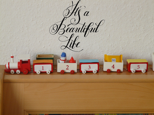 It's a Beautiful Life Vinyl Wall Car Window Decal - Fusion Decals