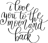 I love you to the moon and back Vinyl Wall Car Window Decal - Fusion Decals