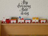 Stop dreaming start doing Vinyl Wall Car Window Decal - Fusion Decals