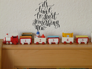 It's time to start something new Vinyl Wall Car Window Decal - Fusion Decals
