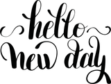 Hello new day Vinyl Wall Car Window Decal - Fusion Decals