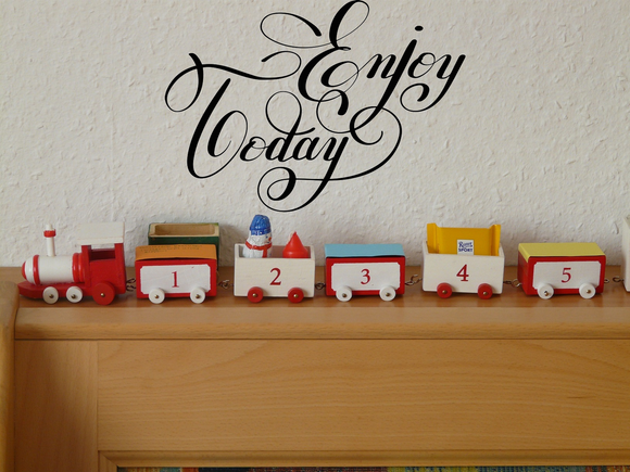 Enjoy Today Vinyl Wall Car Window Decal - Fusion Decals