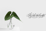 Let's make today beautiful Vinyl Wall Car Window Decal - Fusion Decals
