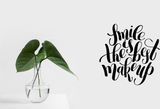 Smile is the best make up Vinyl Wall Car Window Decal - Fusion Decals