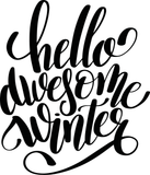 Hello awesome winter Vinyl Wall Car Window Decal - Fusion Decals
