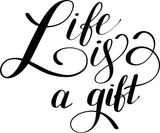 Life is a gift Vinyl Wall Car Window Decal - Fusion Decals