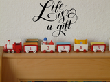 Life is a gift Vinyl Wall Car Window Decal - Fusion Decals