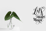 Let's make magic Vinyl Wall Car Window Decal - Fusion Decals