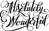 Absolutely Wonderful Vinyl Wall Car Window Decal - Fusion Decals