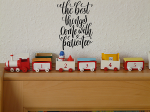 The best things come with patience  Vinyl Wall Car Window Decal - Fusion Decals